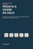 Pronto a vivere da solo: La guida pratica per gestire casa, spesa, bucato, bollette, budget e imprevisti senza dipendere da nessuno