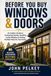 Before You Buy Windows & Doors: An Insiders Guide to Comparing Quotes, Avoiding Costly Mistakes & Getting the Best Value for Your Home