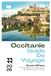 OCCITANIE GUIDE DE VOYAGE 2026: Guide de voyage en Occitanie, France ; découvrez Toulouse, Montpellier, Carcassonne et le Pont du Gard.