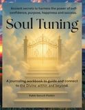 Soul Tuning: 7 Steps to Living Your Best Life: Powerful Lessons from Jewish Prayer: "Awaken your soul and anything is possible!"