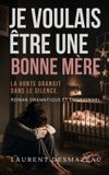 Je Romans Adultes Romans Adultes Édition 2026-2027- Je voulais être une bonne mère