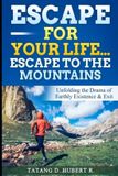Escape Libri GmbH Escape for your life...Escape to the Mountain Paperback
