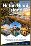 Hilton Head Island Travel Guide 2026-2027