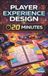Player Independently Published Player Experience Design in 20 Minutes Paperback