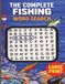 The FISHING The Complete FISHING Word Search - Large Print for Adults and Seniors: Featuring Fly Fishing, Freshwater, Saltwater, Ice Fishing & Freshwater Nature Word Search Puzzles I 40 Puzzles I Over 500 Words