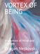 VORTEX OF BEING: Anatomies of Mind and Shadow