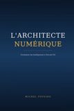 L'Architecte Libri GmbH L'Architecte Numérique: Orchestrer les intelligences à l'ère de l'IA