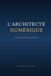 L'Architecte Libri GmbH L'Architecte Numérique: Orchestrer les intelligences à l'ère de l'IA
