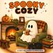 Spooky Cozy: A Cute Ghost Coloring Book Filled with Cozy Halloween Moments for Relaxation and Fun