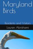 Maryland Birds: Residents and Visitors