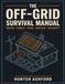 The Off-Grid Survival Manual