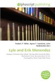 Lyle and Erik Menendez: Paperback, 132 Pages, Frederic P. Miller, Agnes F. Vandome, OmniScriptum