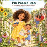 I'm Poopie Doo: A Little Book About My Family and Me 3-8 Year Old