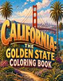 California: The Golden State Coloring Book