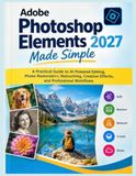 Adobe Photoshop Elements 2027 Made Simple