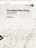 Chet Baker Chet Baker Play Along Trompette +CD: 10 Transcriptions of the Original Chet Baker Solos in C and Bb. Trompete.