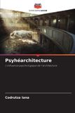 Psyhéarchitecture: Editions Notre Savoir Psyhéarchitecture Paperback