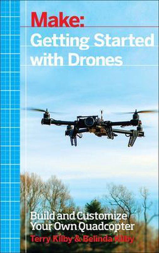 Getting O'Reilly Getting Started with Drones: Build and Customize Your Own Quadcopter
