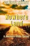 Nowhere Land: A Journeys Crime Thriller