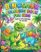 Cute Dinosaur Coloring Book for Kids: Fun and Easy Dino Coloring Pages for Toddlers and Preschoolers