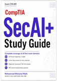 CompTIA SecAI+ Study Guide: Exam CY0-001 - Complete Coverage of All Four Domains
