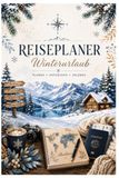 Winter Reiseplaner: Reiseplaner & Reisetagebuch für den Winterurlaub