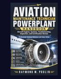 Aviation Maintenance Technician Powerplant Handbook: Aircraft Engines, Systems, Troubleshooting, Inspection, and Certification Review