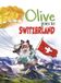 Olive Goes to Switzerland - Hardcover