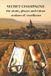 Secret Champagne the Stories, Places and Minor Maisons of Excellence