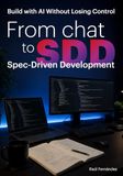 From chat to SSD (Spec Driven Development): Build with AI Without Losing Control