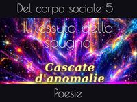Il tessuto della spugna: Poesie del corpo sociale 5