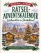 Rätsel-Adventskalender: 24 Türchen, 24 Rätsel rund um Weihnachten in Deutschland