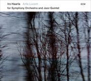 Outhere Iro Haarla Quintet & Norrlands Operans Symfoniorkester - Ante Lucem (CD)