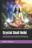 Crystal Independently Published Crystal Skull Reiki