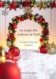 La magie des couleurs de Noël