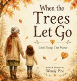 When Libri GmbH The Little Things That Matter- When Trees Let Go