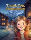 Thank You, Matterhorn: A Bedtime Story About Saying Thank You