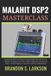 Malahit DSP2 Masterclass: Advanced DSP Techniques, Digital Mode Decoding, and Signals Intelligence for Ham Radio Operators, Shortwave DXers, and Emergency Communications Professionals