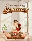 Il Independently Published Il mio papà è un supereroe Paperback