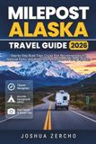 Milepost Alaska Travel Guide 2026