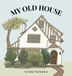My Katie Tamhankar My Old House Hardcover