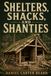 Shelters, Shacks, and Shanties: A Modern Builder’s Edition with Safety Notes and Step-by-Step Diagrams