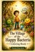 The Village of the Happy Bacteria: Coloring Book