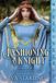 Fashioning Dragonblade Publishing, Inc. Determined Damsels- Fashioning a Knight