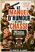 Le manuel d'humour de la chasse: Le livre drôle sur les 16 profils incontournables de chasseurs | Cadeau original pour chasseur