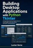 Building Desktop Applications with Python Tkinter