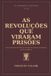 AS Libri GmbH OS Senhores Da Mentira- As Revoluções Que Viraram Prisões