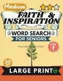 Medium Faith & Inspiration Vol 1 Word Search for Seniors Large Print