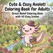 Cute & Cozy Axolotl Coloring Book for Adults