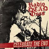 Sonic Rendezvous Radio Dead Ones - Celebrate The End (CD)